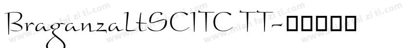 BraganzaLtSCITC TT字体转换